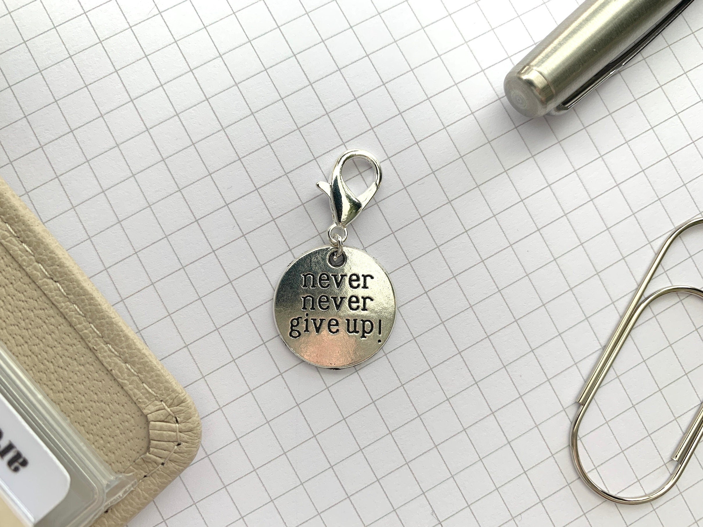 Never Never Give Up Zipper Pull - Planner Charm